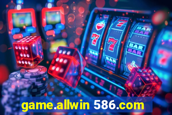 game.allwin 586.com